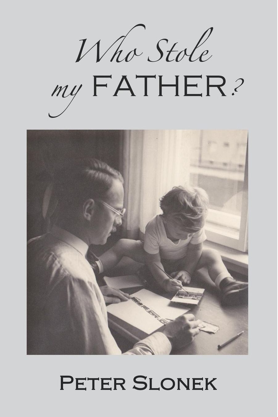 Who Stole My Father?
