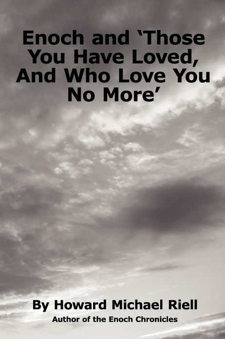 Enoch and 'Those You Have Loved, And Who Love You No More'