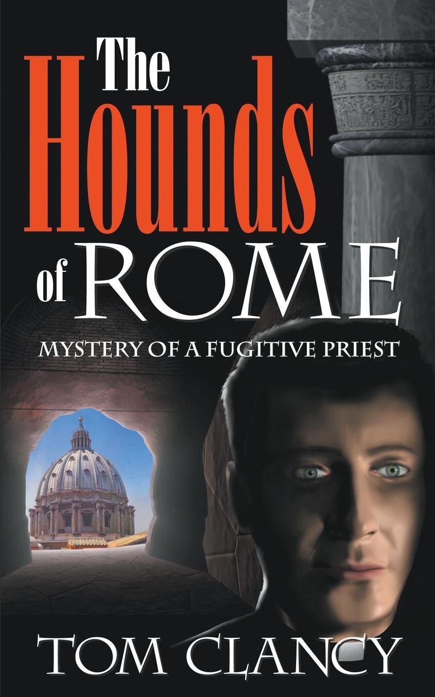 The Hounds of Rome - Mystery of a Fugitive Priest