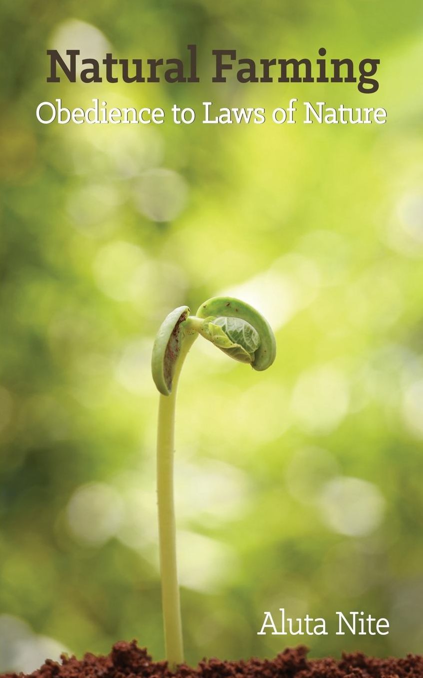 Natural Farming: Obedience to Laws of Nature