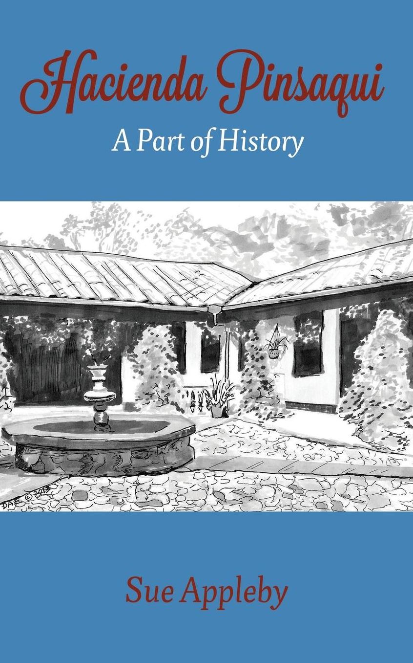 Hacienda Pinsaqui: A Part of History