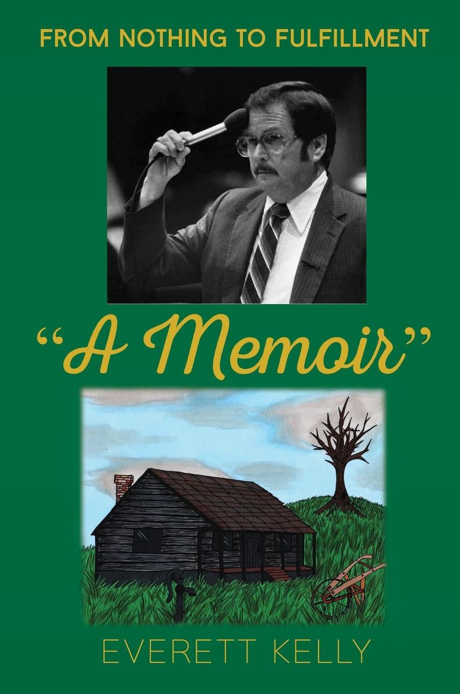 "A Memoir" From Nothing to Fulfillment