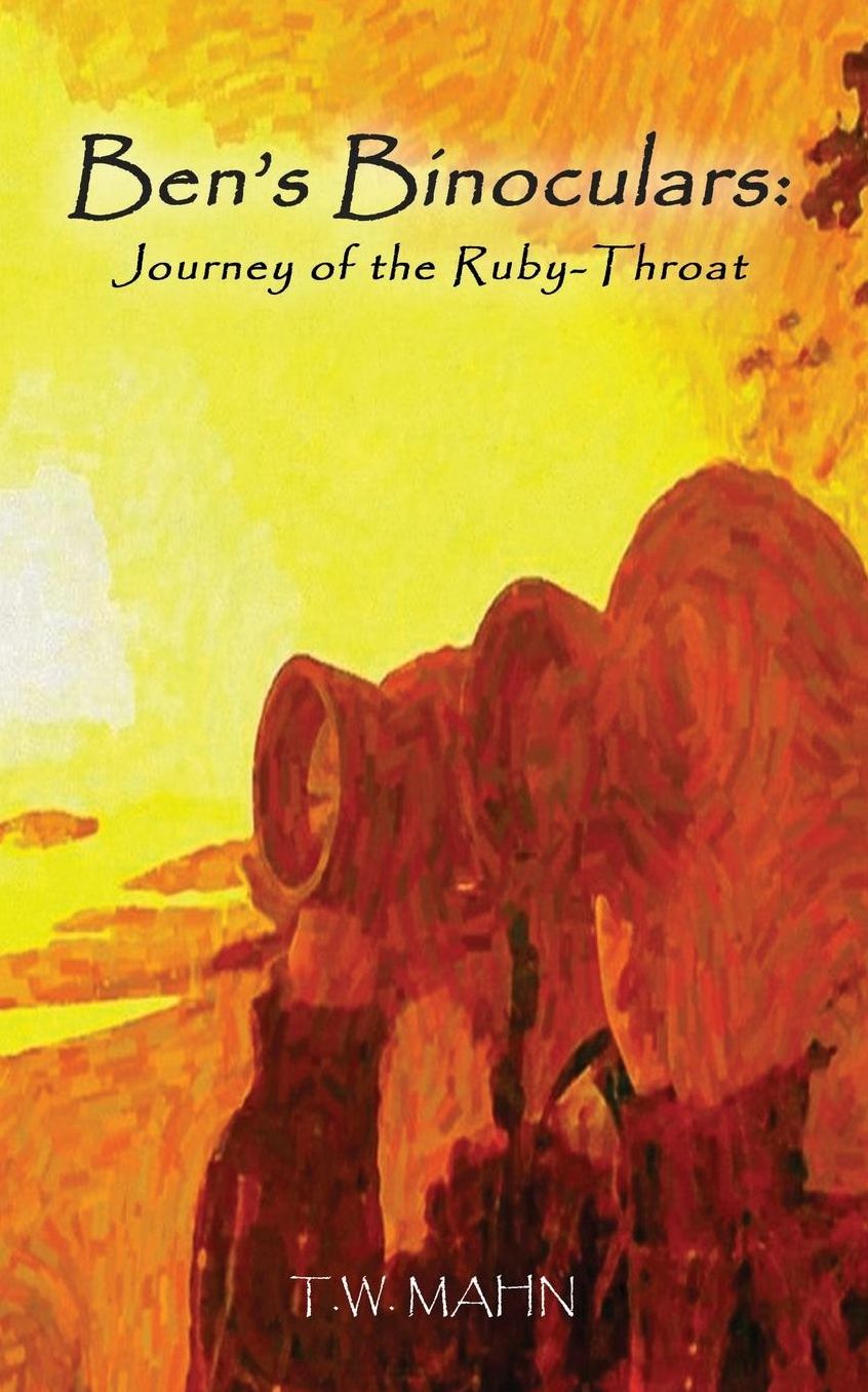 Ben's Binoculars: Journey of the Ruby-Throat