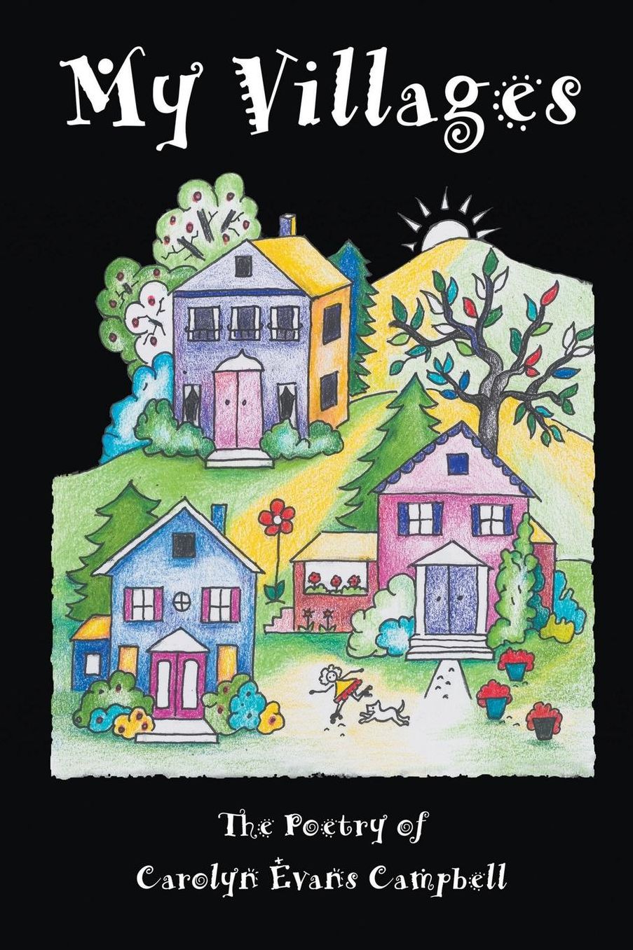 My Villages: The Poetry of Carolyn Evans Campbell