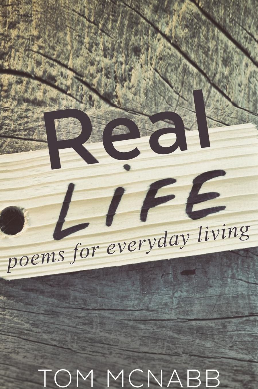 Real Life ... poems for everyday living