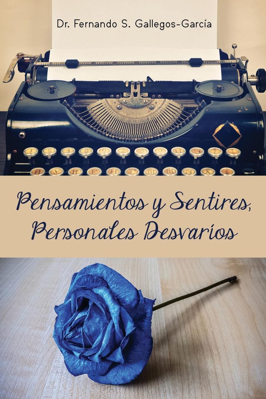Pensamientos y Sentires, Personales Desvaríos
