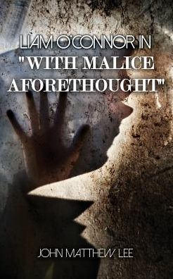 Liam O'Connor in 'With Malice Aforethought'