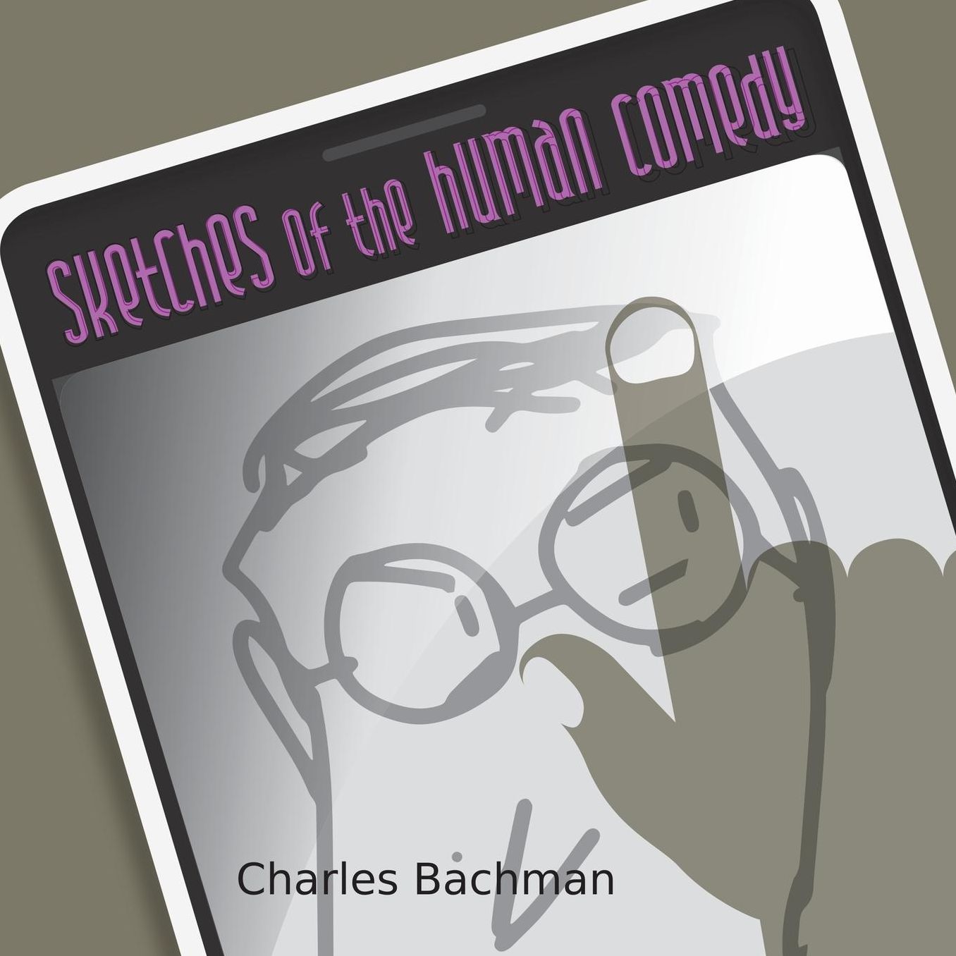 Sketches of the Human Comedy