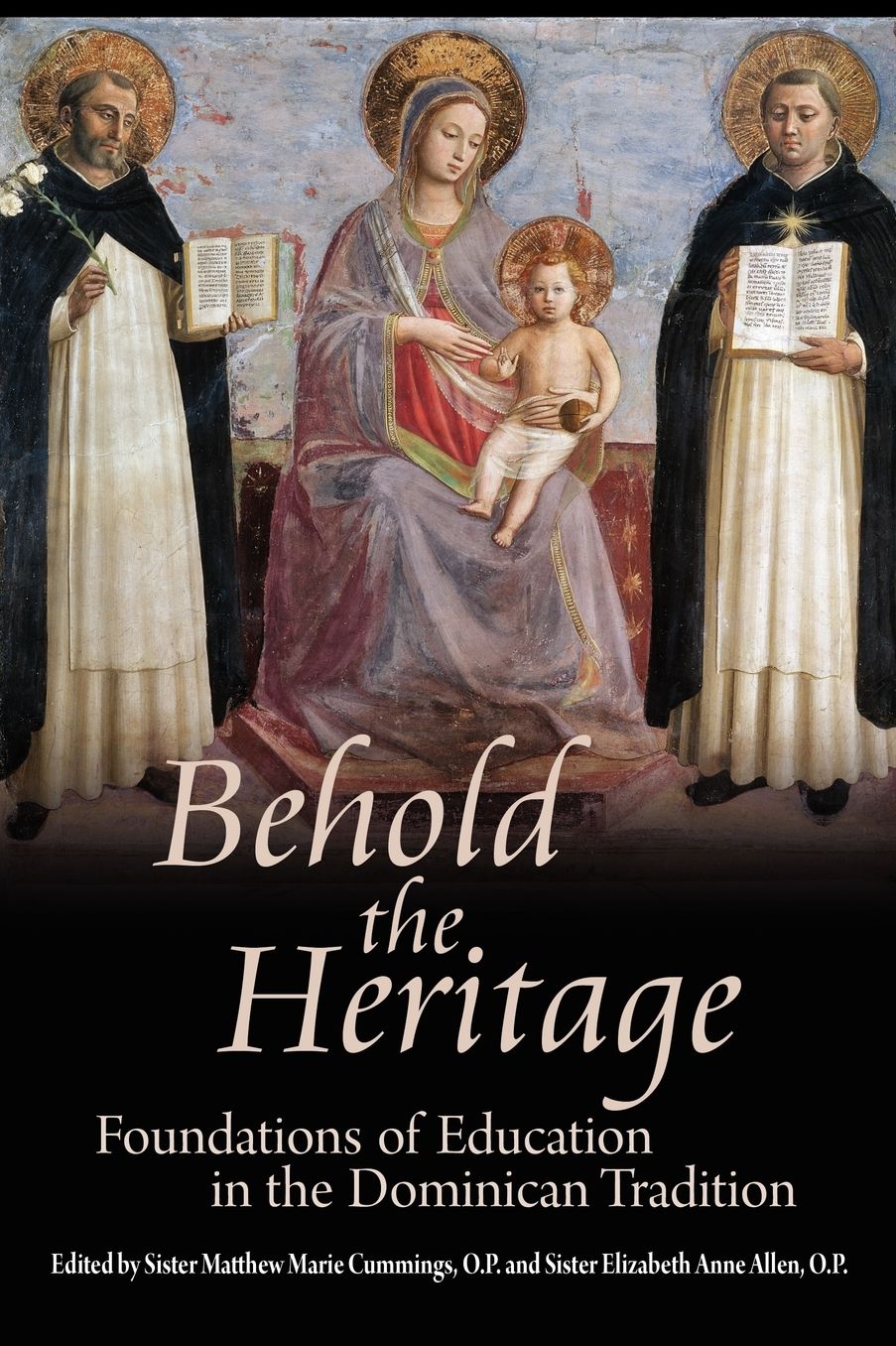 Behold the Heritage: Foundations of Education in the Dominican Tradition