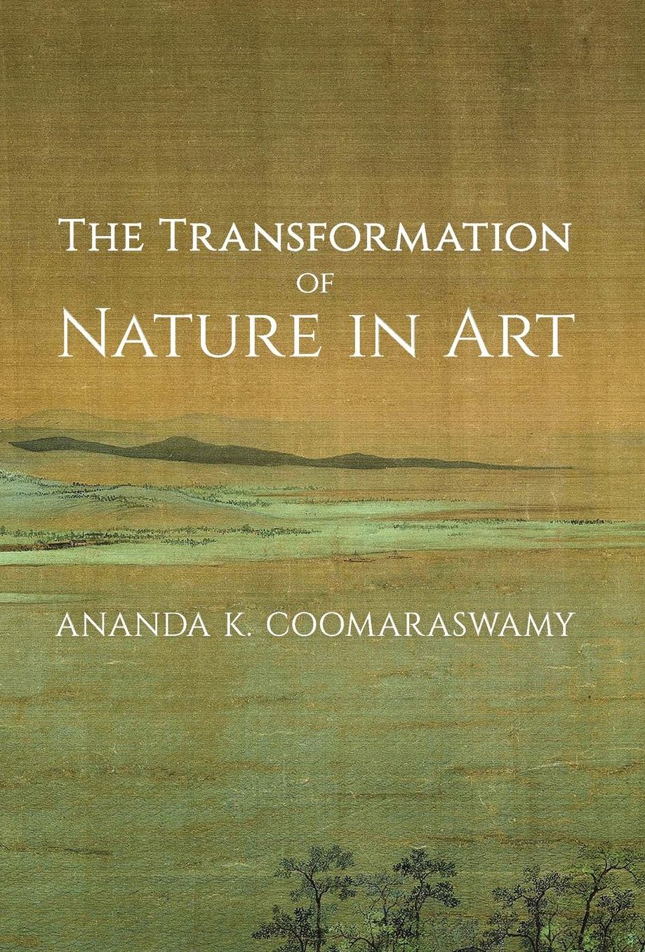 The Transformation of Nature in Art