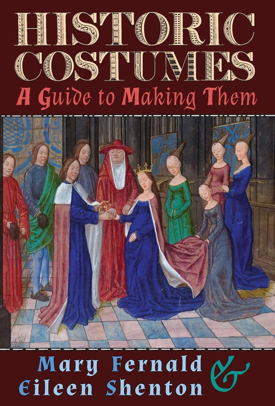 Historic Costumes: A Guide to Making Them