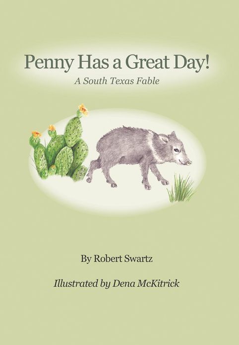 PENNY HAS A GREAT DAY! A South Texas Fable