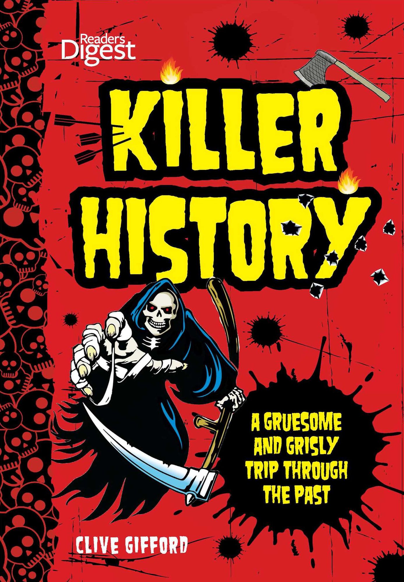 Killer History: A Gruesome and Grisly Trip Through the Past