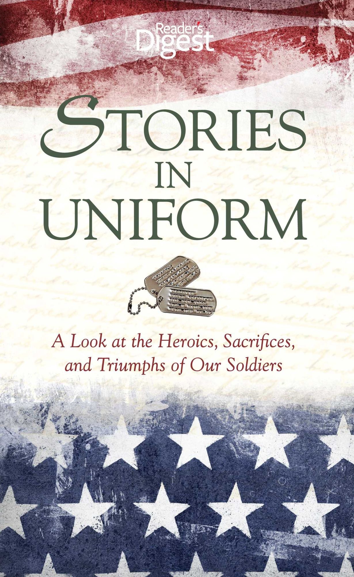Stories in Uniform: A Look at the Heroics, Sacrifices, and Triumphs of our Soldiers