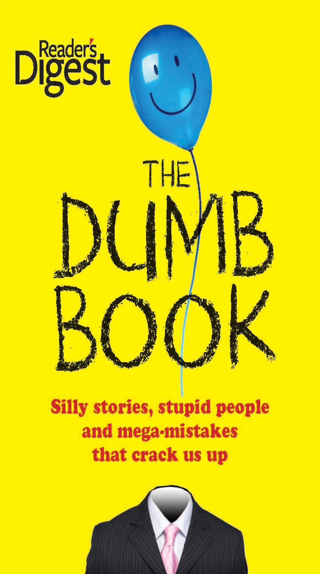 The Dumb Book: Silly Stories, Stupid People and Mega-mistakes that Crack Us Up