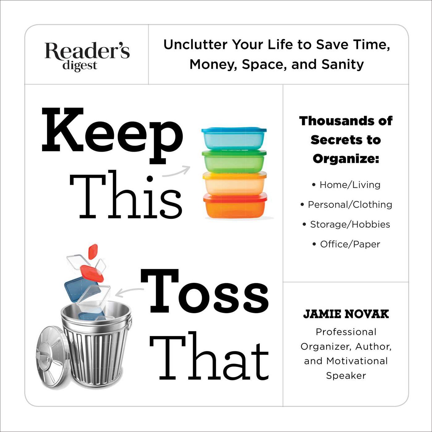 Keep This Toss That: Unclutter Your Life to Save TIme, Money, Space, and Sanity