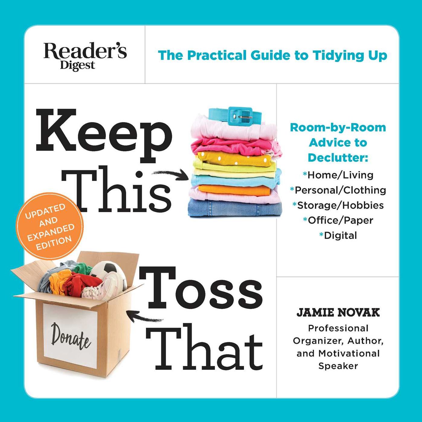 Keep This Toss That: Unclutter Your Life to Save TIme, Money, Space, and Sanity