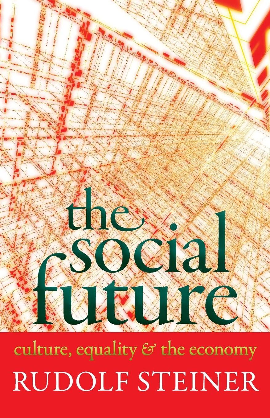 The Social Future: Culture, Equality, and the Economy: 6 Public Lectures in Zurich October 24 to 30, 1919