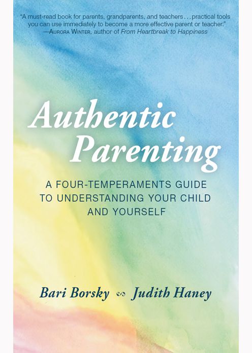 Authentic Parenting: A Four-Temperments Guide to Your Child and Yourself
