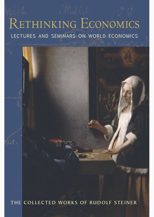 Rethinking Economics: Lectures and Seminars on World Economics