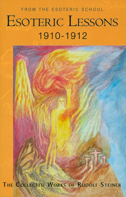 Esoteric Lessons 1910-1912: From the Esoteric School, Vol. 2 (Collected Works 266/2)