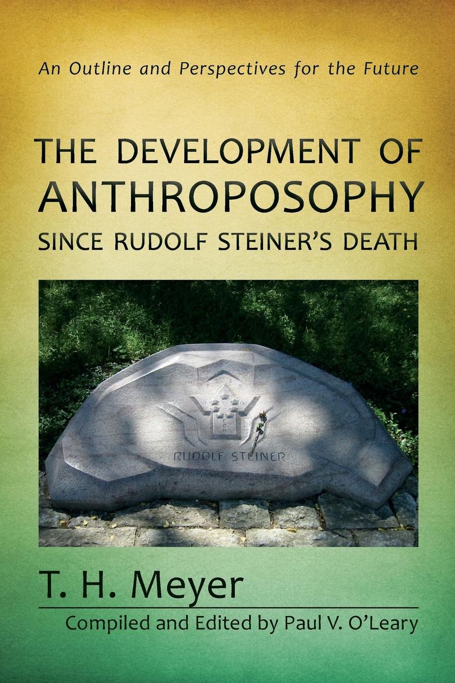 Development of Anthroposophy since Rudolf Steiner's Death
