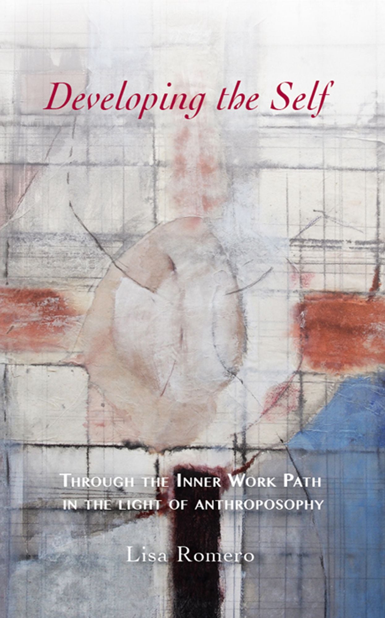 Developing the Self: Through the Inner Work Path in the Light of Anthroposophy