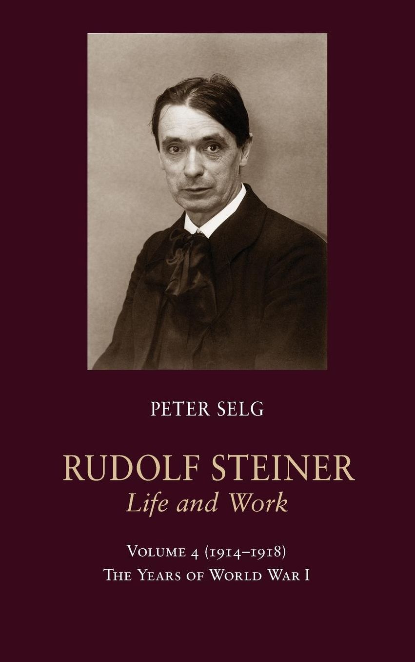 Rudolf Steiner: Life and Work Vol. 4