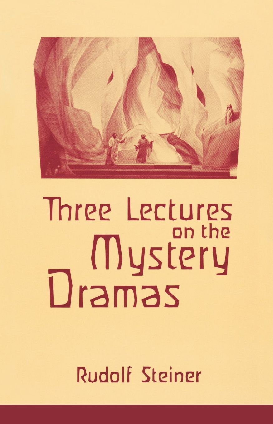 Three Lectures on the Mystery Dramas
