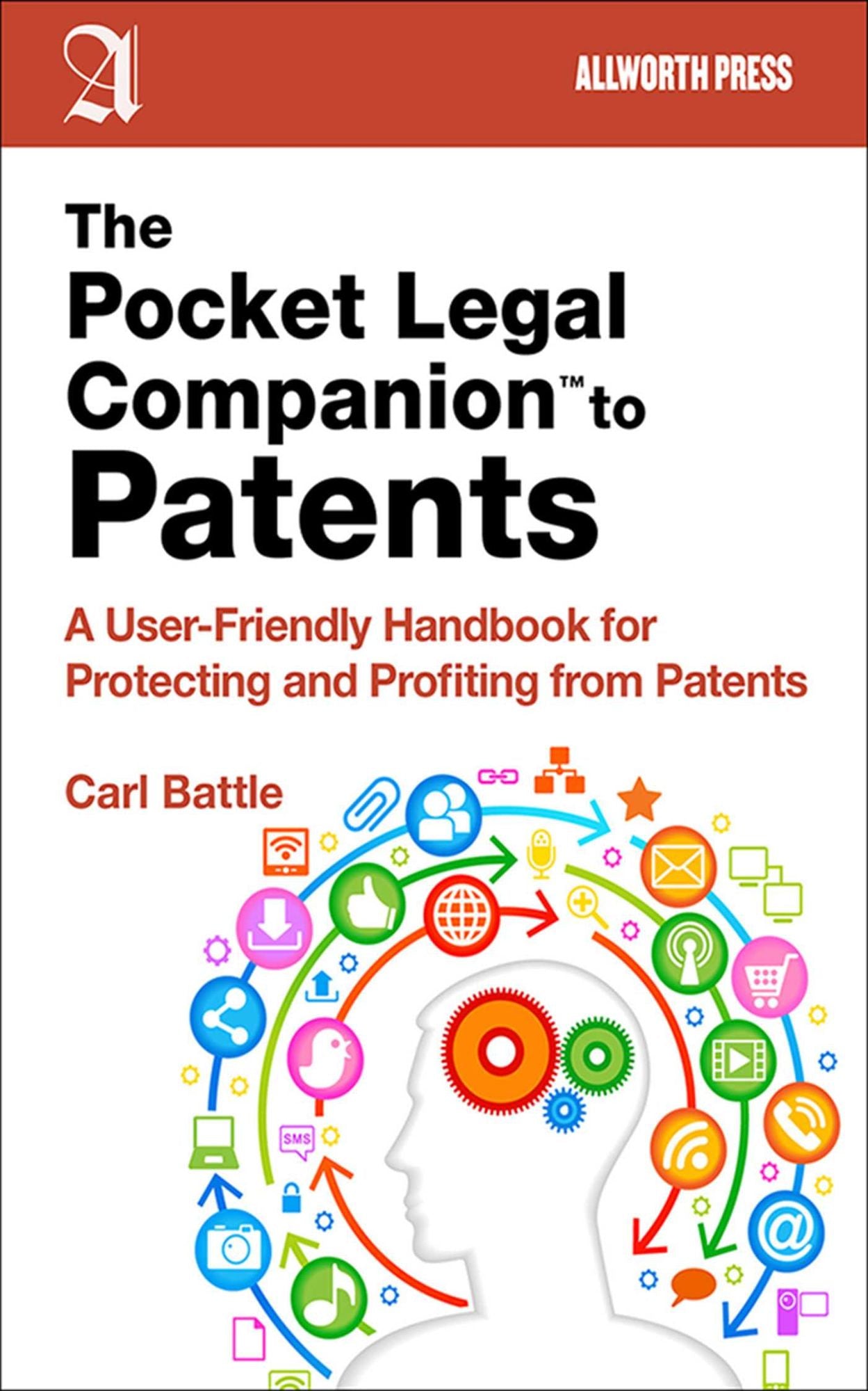 The Pocket Legal Companion to Patents: A Friendly Guide to Protecting and Profiting from Patents