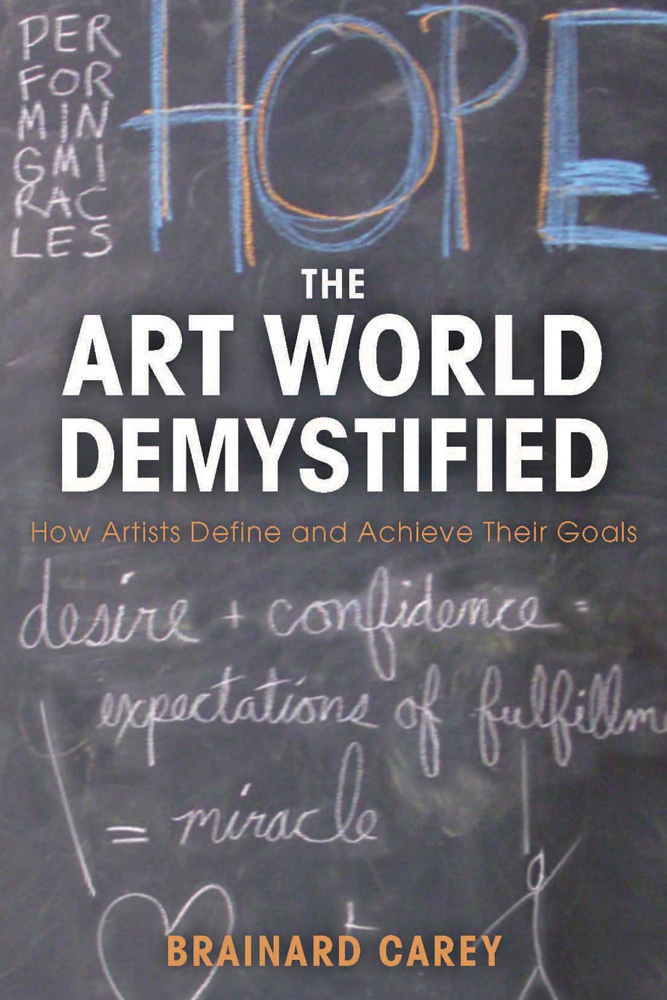 The Art World Demystified: How Artists Define and Achieve Their Goals