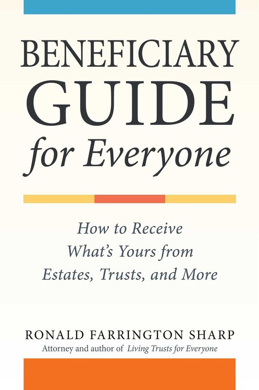 Beneficiary Guide for Everyone: How to Receive What's Yours from Wills, Trusts, and Estates
