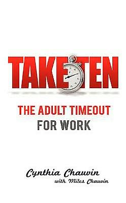 Take Ten The Adult Timeout For Work