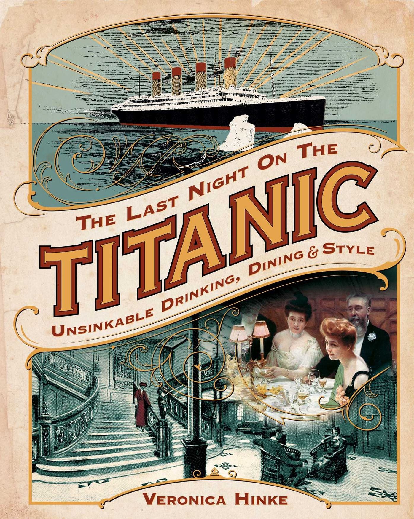 The Last Night on the Titanic: Unsinkable Drinks, Dining, and Style