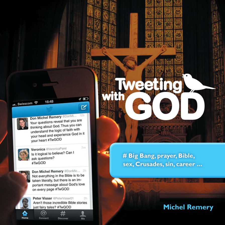 Tweeting with God: # Big Bang, Prayer, Bible, Sex, Crusades, Sin, Career . . .