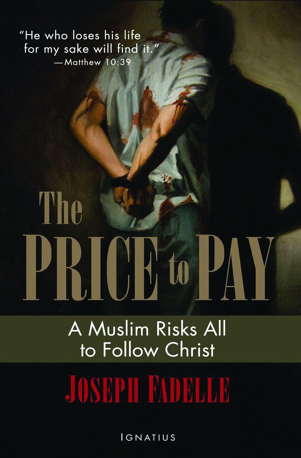 The Price to Pay : A Muslim Risks All to Follow Christ
