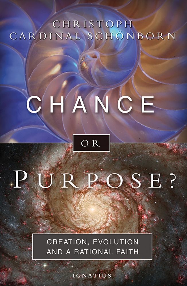 Chance or Purpose?: Creation, Evolution and a Rational Faith