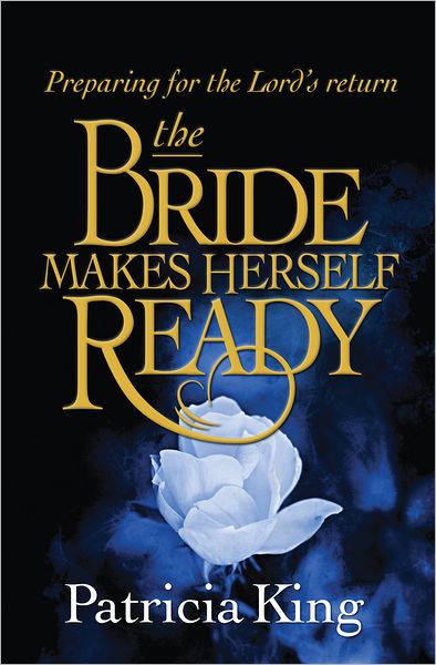 The Bride Makes Herself Ready: Preparing for the Lord's Return