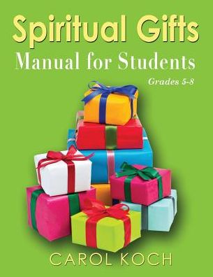 Spiritual Gifts Manual for Students: Grades 5-8