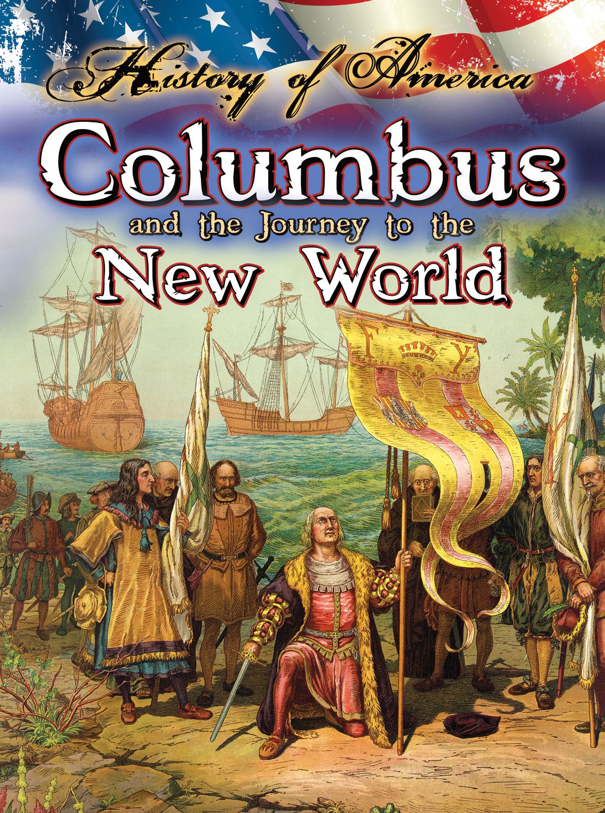 Columbus and the Journey to the New World
