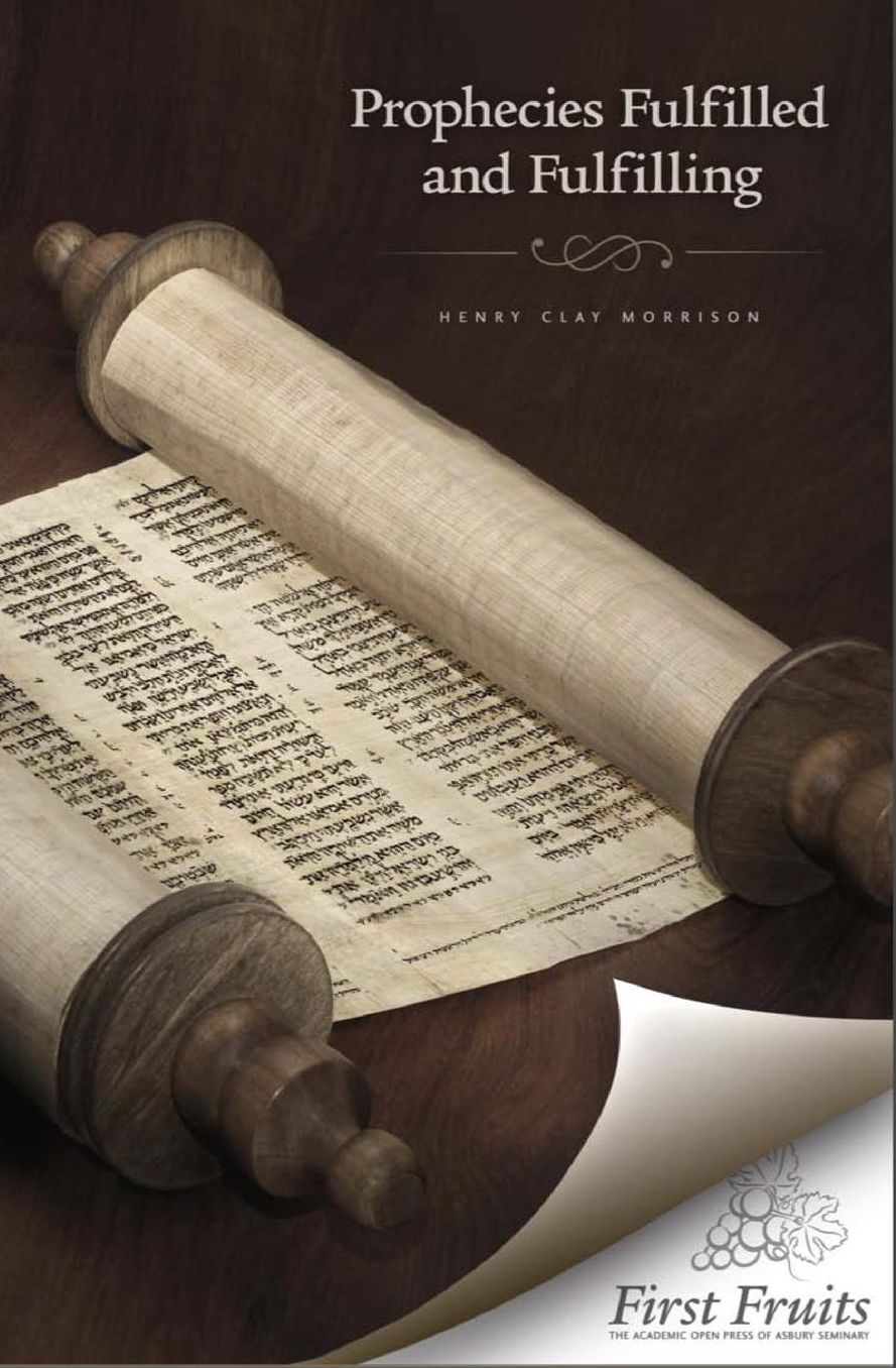 Prophecies Fulfilled and Fulfilling: Lectures on Prophecy