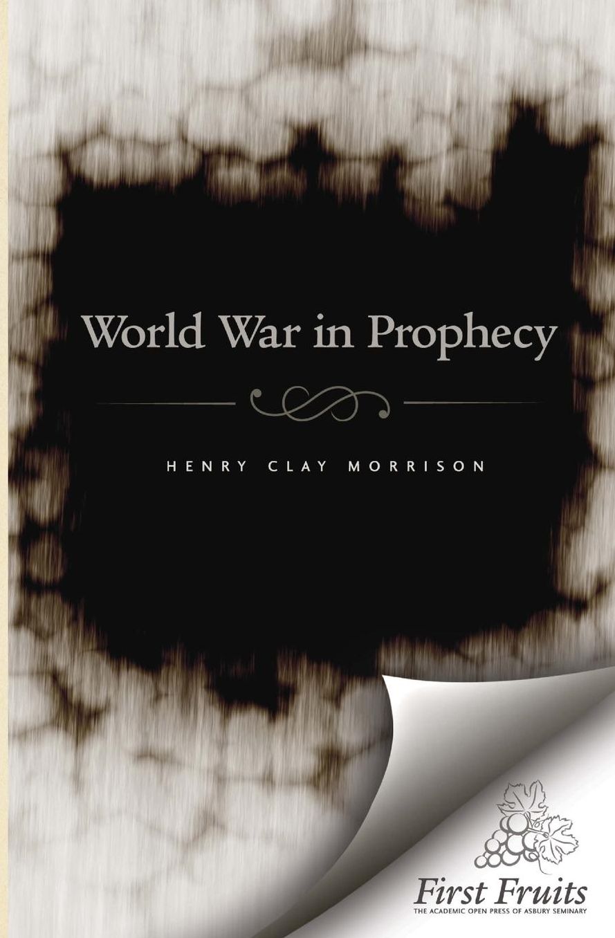 The World War in Prophecy: The Downfall of the Kaiser and The End of the Dispensation