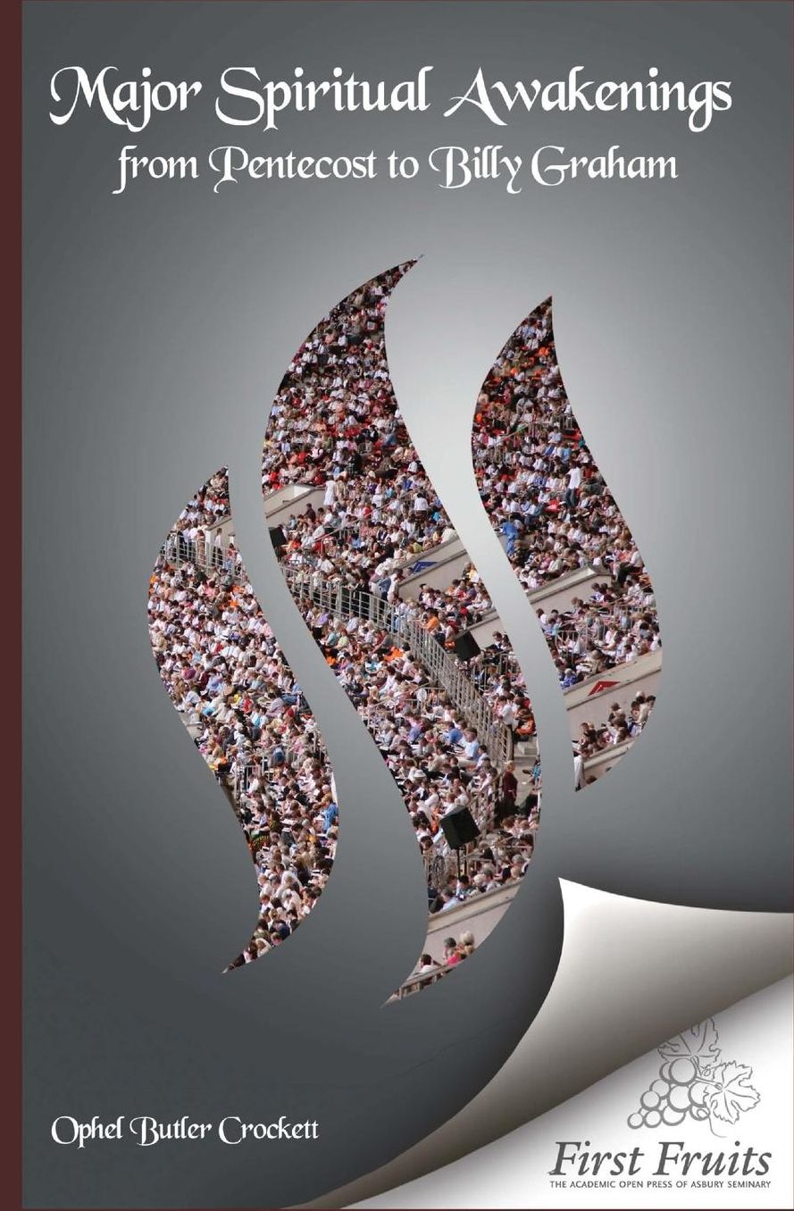 Major Spiritual Awakenings From Pentecost to Billy Graham