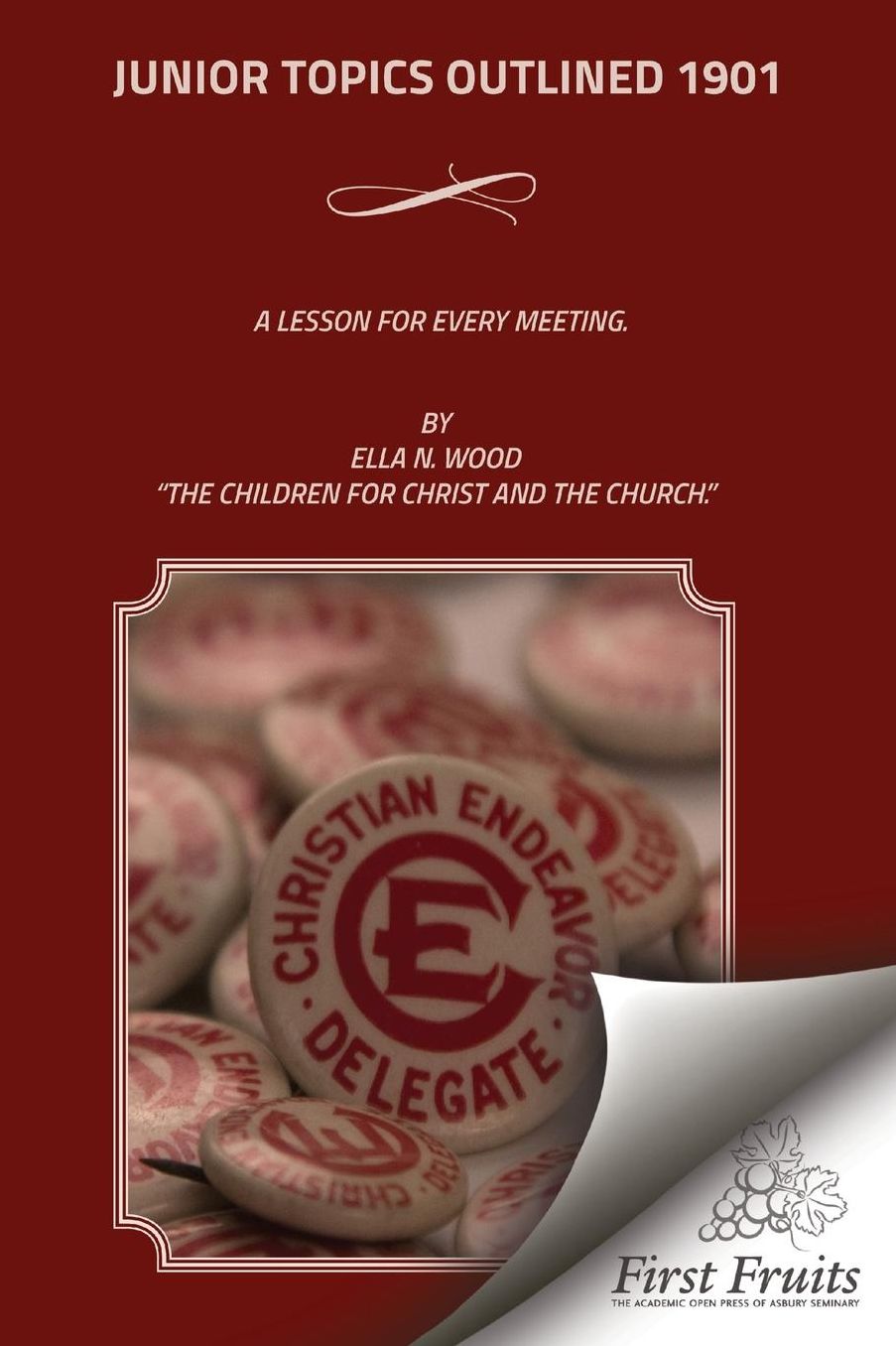 Junior Topics Outlined 1901: A Lesson for Every Meeting