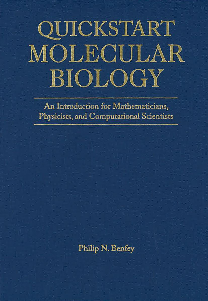 Quickstart Molecular Biology: An Introductory Course for Mathematicians, Physicists, and Engineers