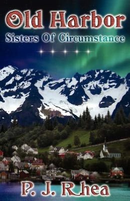 Old Harbor: Sisters of Circumstance
