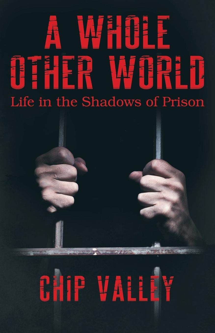 A Whole Other World: Life in the Shadows of Prison
