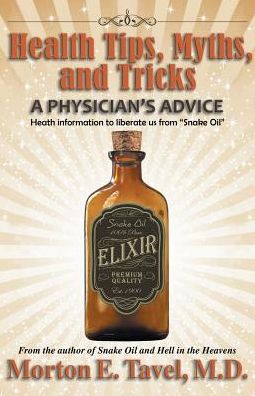 HEALTH TIPS, MYTHS, AND TRICKS: A Physician's Advice
