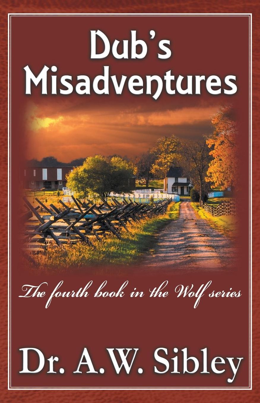 Dub's Misadventures: The fourth book in the Wolf series