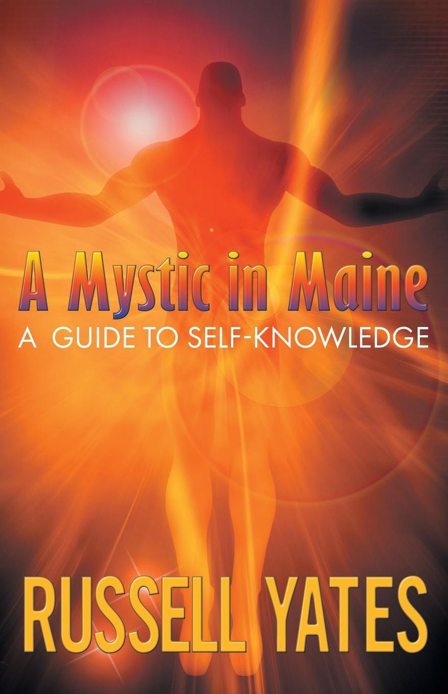 A Mystic in Maine: A Guide to Self-Knowledge